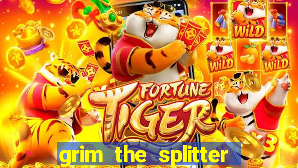 grim the splitter dream drop slot free play