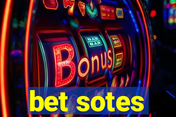 bet sotes