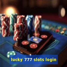 lucky 777 slots login