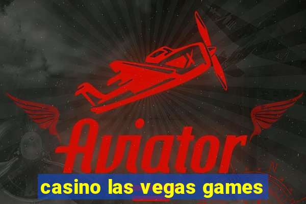 casino las vegas games