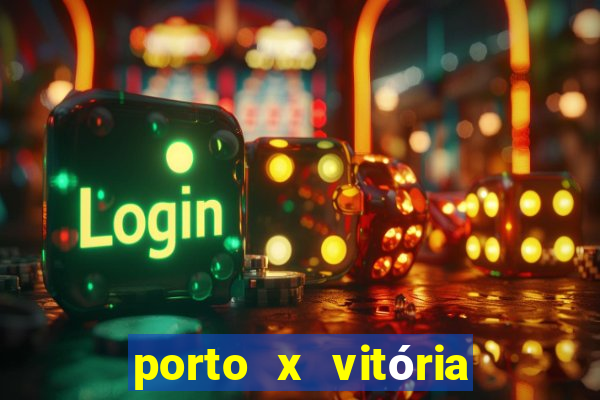 porto x vitória sc palpite