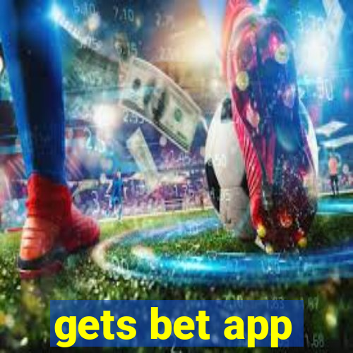 gets bet app