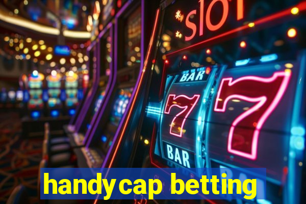 handycap betting