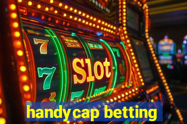 handycap betting