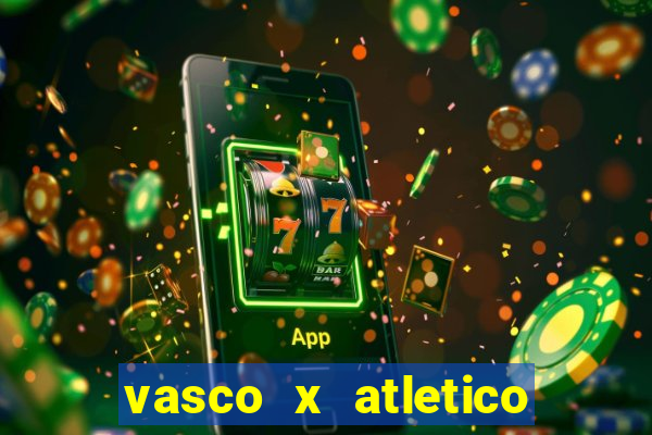 vasco x atletico ao vivo