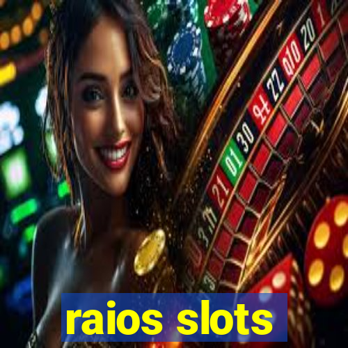 raios slots