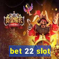 bet 22 slot