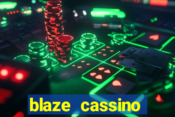 blaze cassino dinheiro online