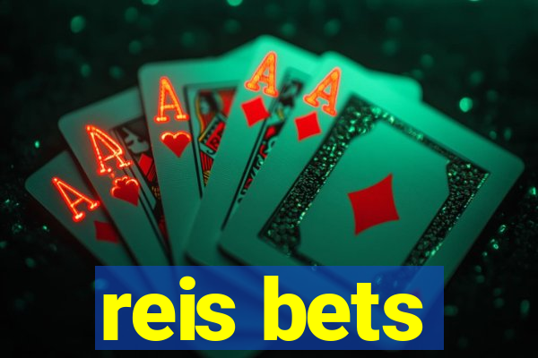 reis bets