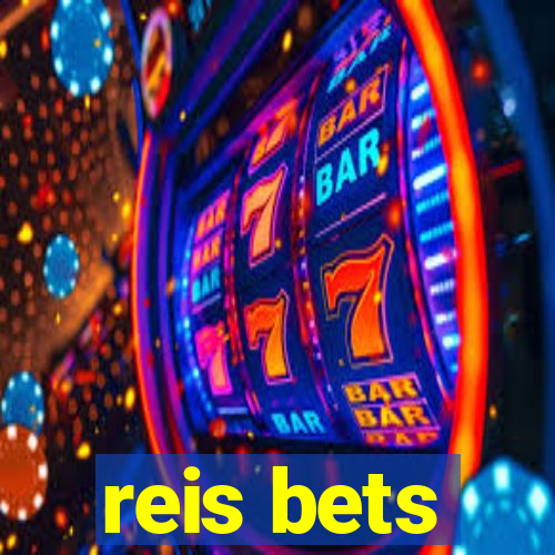 reis bets