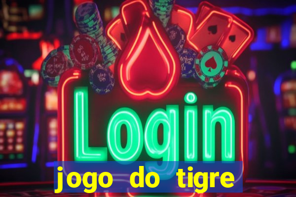 jogo do tigre fortune tiger