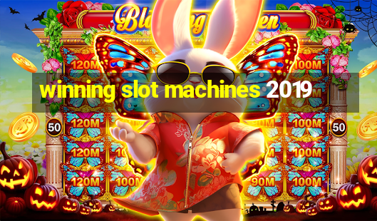 winning slot machines 2019