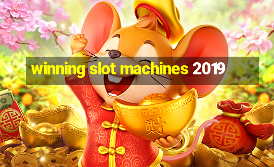 winning slot machines 2019