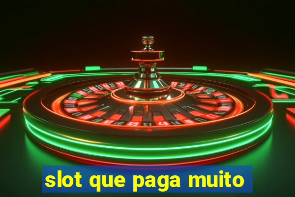 slot que paga muito