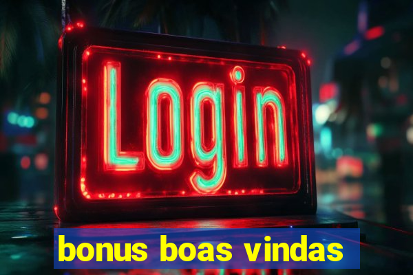 bonus boas vindas