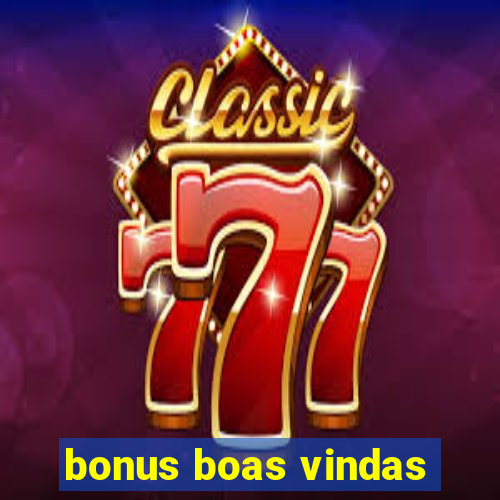 bonus boas vindas