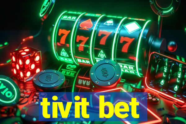 tivit bet