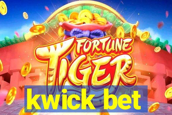 kwick bet