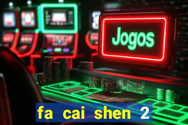 fa cai shen 2 slot free play