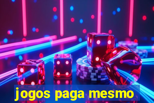 jogos paga mesmo