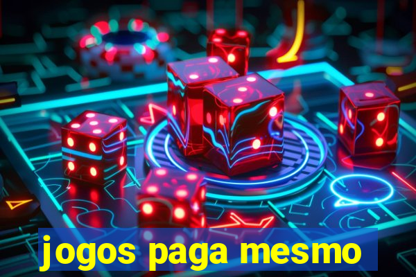 jogos paga mesmo