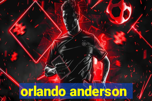 orlando anderson