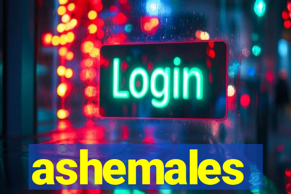 ashemales