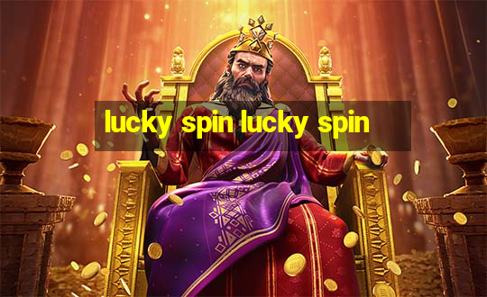 lucky spin lucky spin