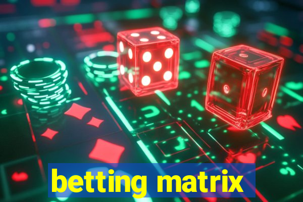 betting matrix