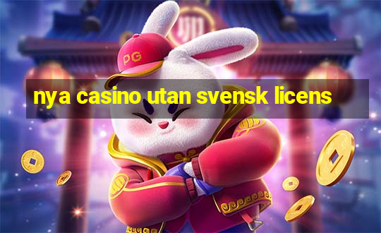 nya casino utan svensk licens