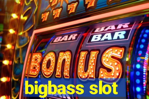 bigbass slot