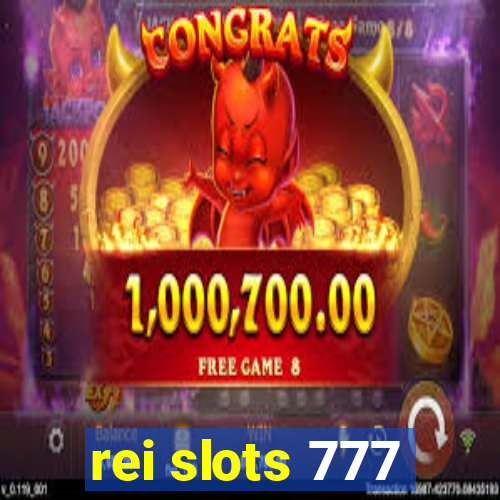 rei slots 777