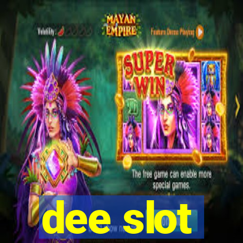 dee slot