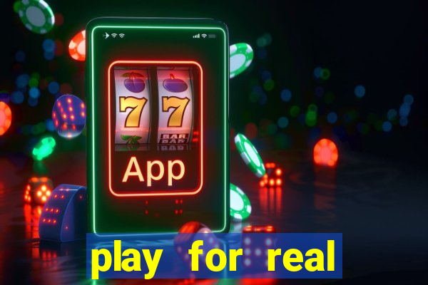 play for real money casino