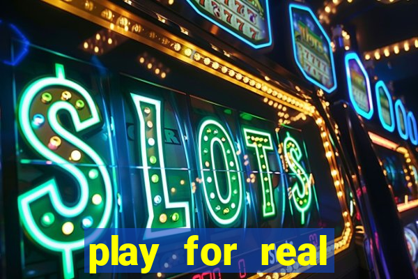 play for real money casino