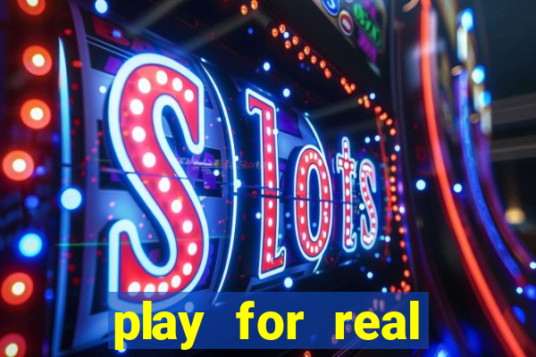 play for real money casino