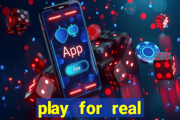 play for real money casino