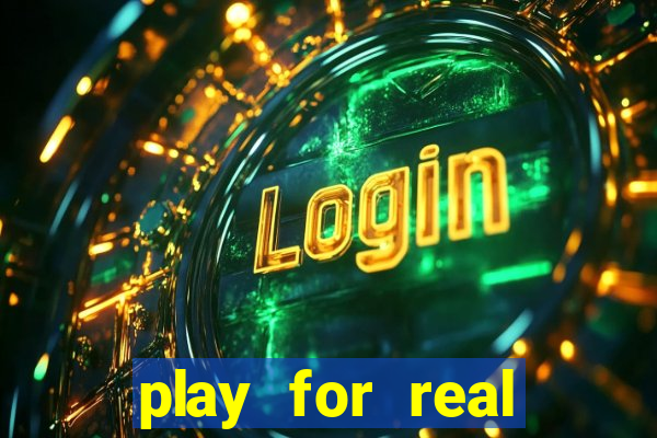 play for real money casinos