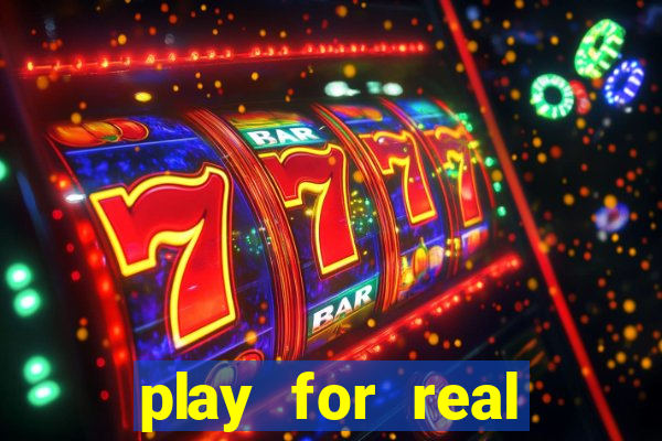 play for real money casinos