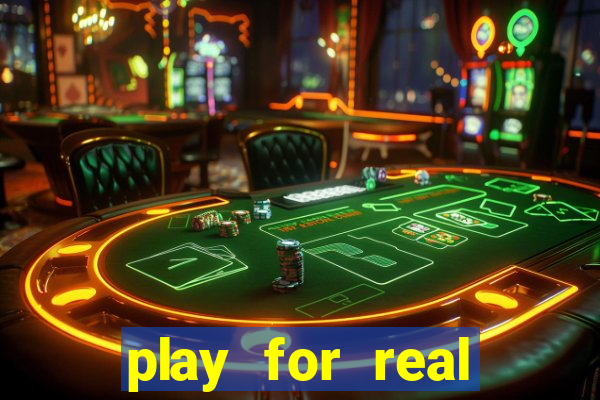 play for real money casinos