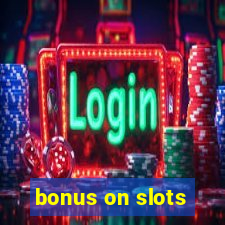 bonus on slots