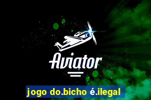 jogo do.bicho é.ilegal