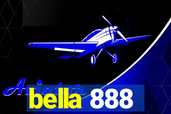 bella 888