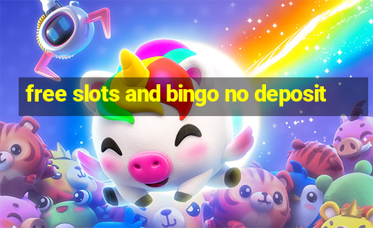 free slots and bingo no deposit