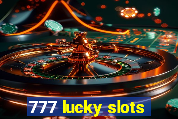 777 lucky slots