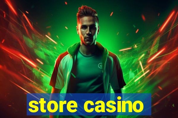 store casino