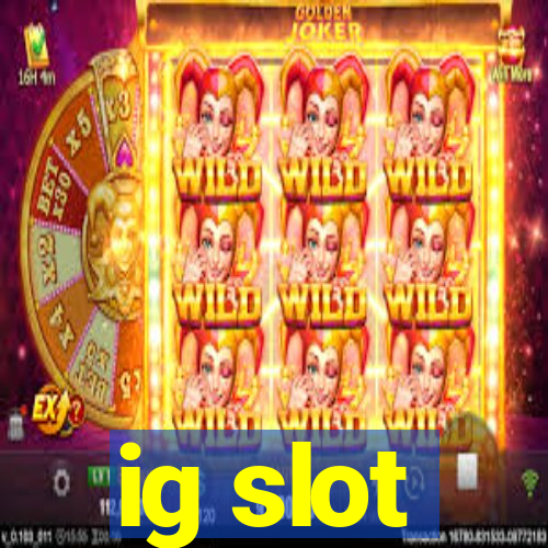 ig slot