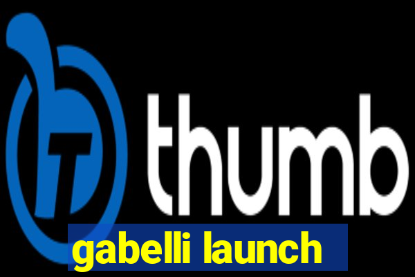 gabelli launch