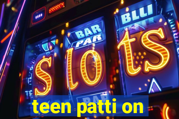 teen patti on