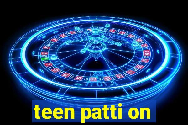 teen patti on